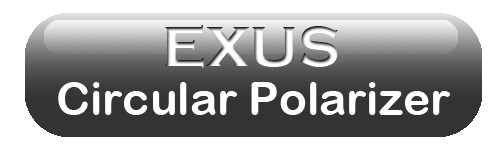 Exus Circular Polarizer